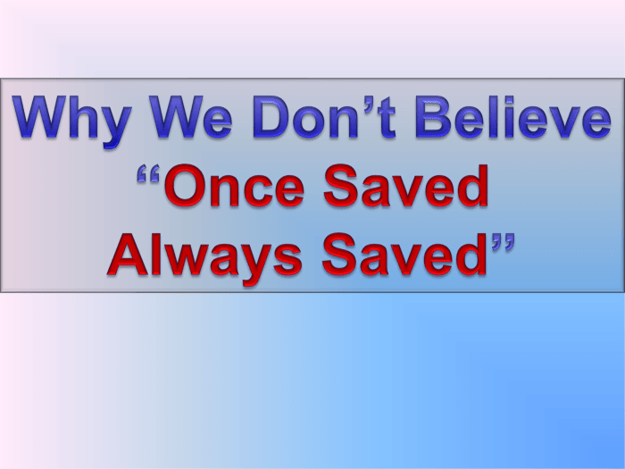 Do baptists believe once saved always saved