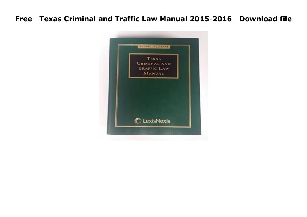 Texas criminal and traffic law manual 2023